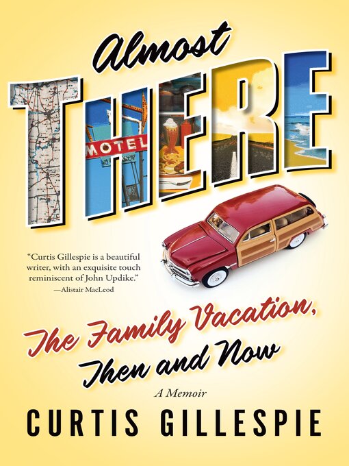 Title details for Almost There by Curtis Gillespie - Available